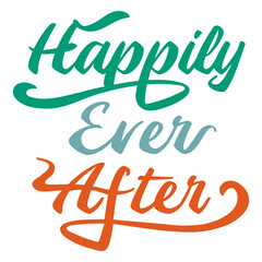 Naklejka premium Happily ever after wedding quote sentiment