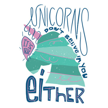 Unicorns don't believe in you either