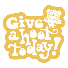 Naklejka premium Back to school give a hoot cut out badge