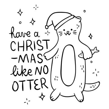 Have a christmas like no otter - pun quote