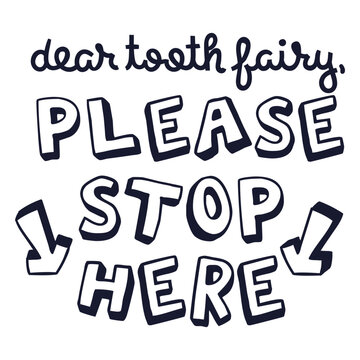 Dear tooth fairy please stop here quote