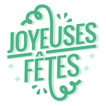 Green lettering that says joyeuses fetes