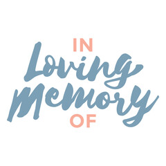 Fototapeta premium In loving memory of lettering