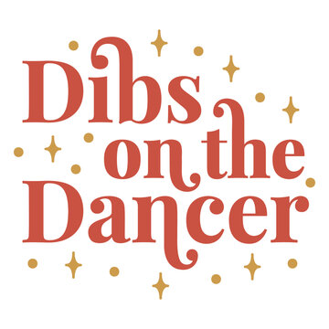 Fibs on the dancer