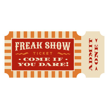 Ticket with the words freak show come if you dare