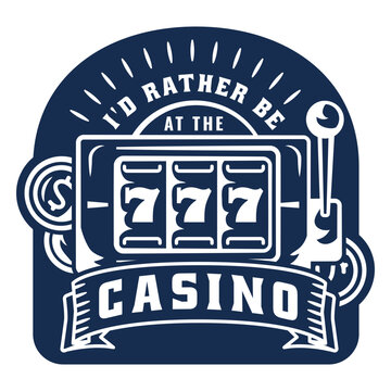 I'd rather be at the casino