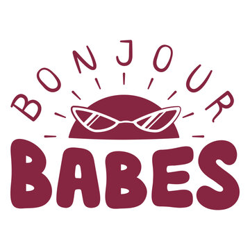 Bonjour babes sun quote