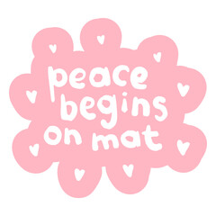 Fototapeta premium Peace begins on mat