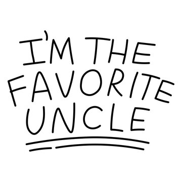 Humorous favorite uncle quote design