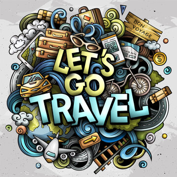 Cartoon doodle illustration Let's Go Travel hand drawn lettering text, airplane, passport, camera and various vacation symbols
