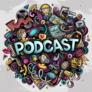 Cartoon vector Podcast doodle illustration features a variety of Audio Content objects and symbols. Bright colors whimsical funny picture.