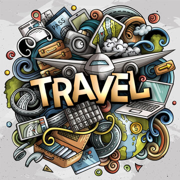 Travel hand drawn cartoon doodle illustration. Funny holiday design. Creative art vector background. Handwritten text with traveling elements and objects. Colorful composition