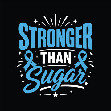 Stronger Than Sugar diabetes awareness black ts hirt design,diabetes shirt, diabetic strong, blue ribbon, diabetes support, diabetes.