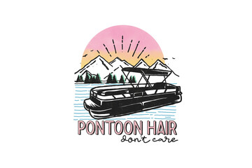 Pontoon Hair Don't Care Boat Sunset Sublimation Design © slowly Design