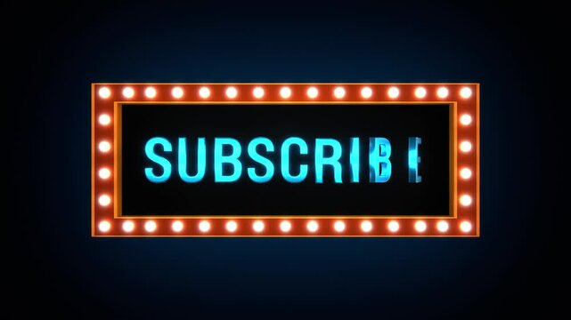 Subscribe, the text in metallic blue letters, appears in a lightbox illuminated by light bulbs. Subscribe or register to a video channel, social media account, online shop, website, internet blog.