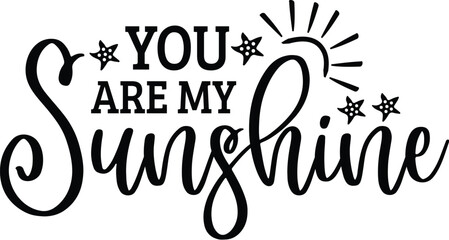 You Are My Sunshine design © Hriday