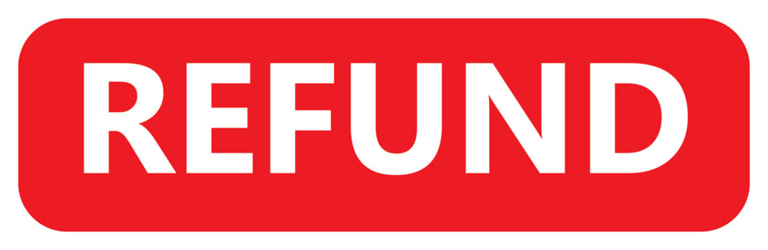 Red Refund Button Sign with White Text for Customer Service and Returns