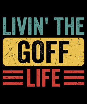 Livin' The Goff Life Family Surname Last Name Pride svg
