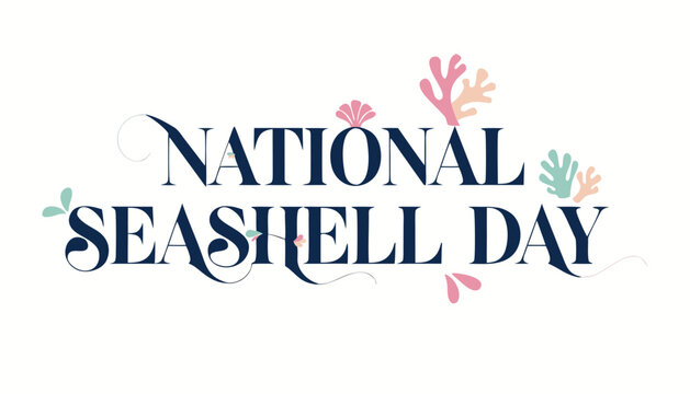 Elegant navy typography celebrating the annual national seashell day event