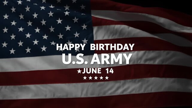 A waving American flag background celebrating the happy birthday of the U.S. Army on the fourteenth of June