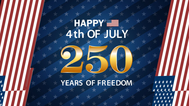 Happy 4th of July 250 years of freedom celebration with American flag elements