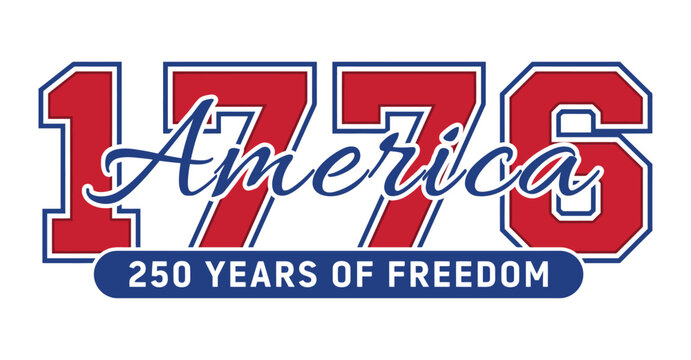 America 1776, 250 years of freedom bold collegiate script typography design on white background