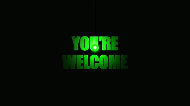 "You're Welcome" Glowing Green Text Animation with Swinging Pendulum Light on Dark Background for Greetings.