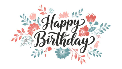 Happy Birthday Floral Design: A festive greeting with Happy Birthday elegantly written in a calligraphic font. © abidakhatun