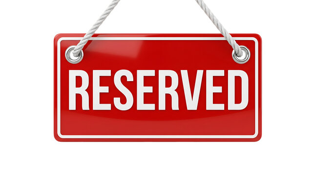 Red reserved sign hanging by rope with white border and grommets on transparent background with reflection, simple clean object.