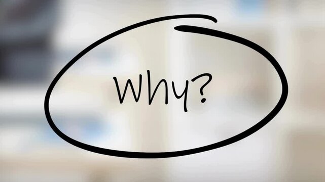 Hand drawing a circle around the word why written on a transparent board