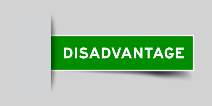 Green color square shape sticker label with word disadvantage inserted in gray background