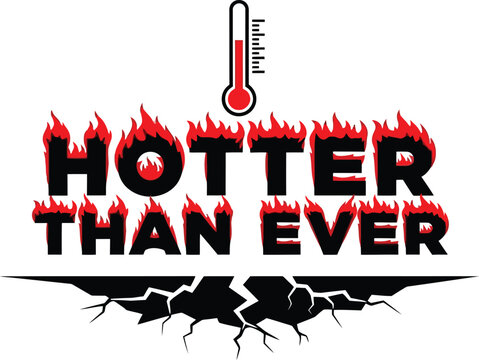 Hotter than ever text design with flames and thermometer