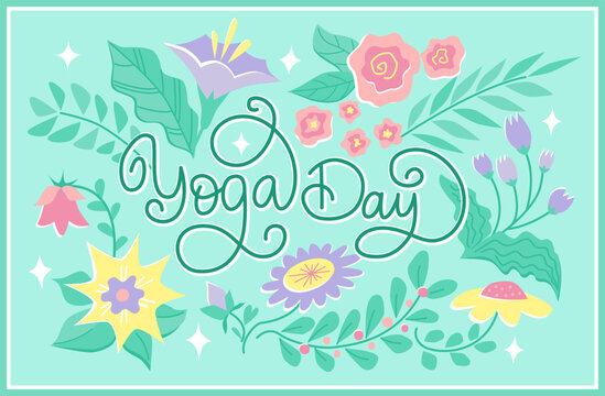 International Yoga Day greeting card template. Modern Vector illustration with handwritten lettering text and colorful floral elements on mint background perfect for wellness, yoga and mindfulness the