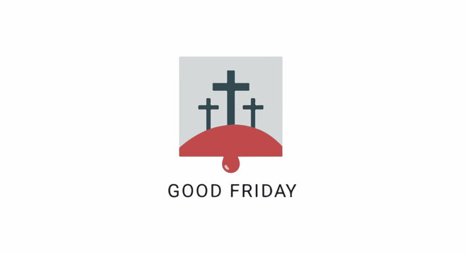 Stylized depiction of three crosses on a red mound, with a drop of red falling, under the words "GOOD FRIDAY.