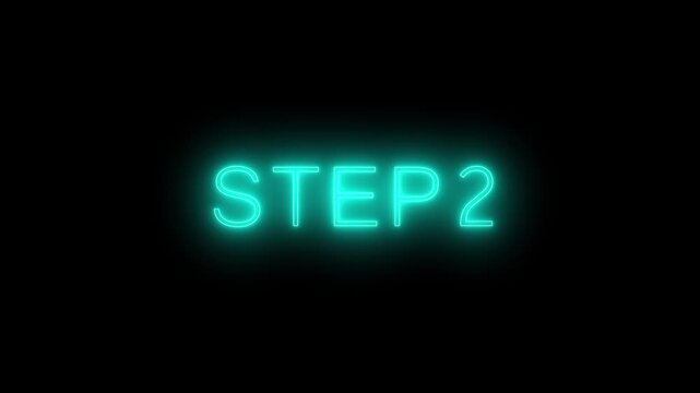 Animated glowing flickering neon inscription Step 2. neon step 2 text animation.