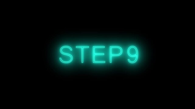 Animated glowing flickering neon inscription Step 9. neon step 9 text animation. Neon number display step 9 concept.