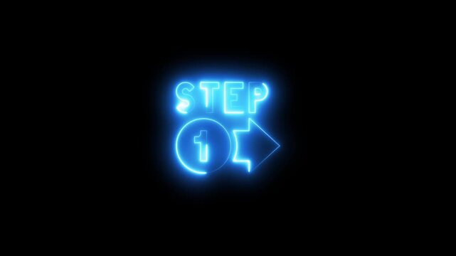 Neon step 1 sign with arrow animation for instructional guides and tutorials