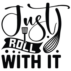 Slats personalizados para cozinha com sua foto Just roll with it typographic design featuring a whisk and spatula in a modern vector graphic illustration with a playful phrase and kitchen utensils.