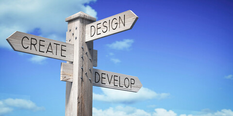Fototapeta premium Create, Design, Develop - Wooden Signpost with Three Arrows - 3D illustration