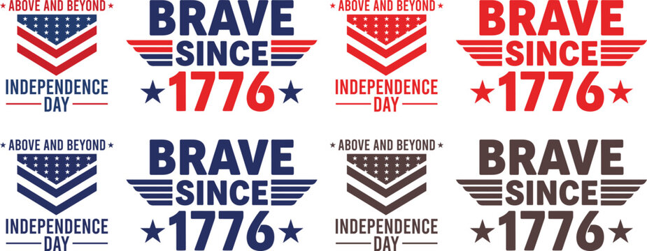 Brave since 1776 independence day typography designs with patriotic american flag elements and badges for t-shirt prints and holiday greeting cards