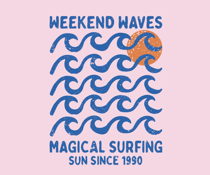 Magical surfing. Summer paradise artwork. Waves and love. Sunshine all of the time. Abstract sun graphic print design. Summer good vibes design for apparel, stickers, posters, background and other.