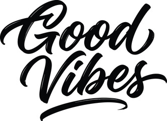 Fototapeta premium Good vibes hand lettered typography design positive message graphic