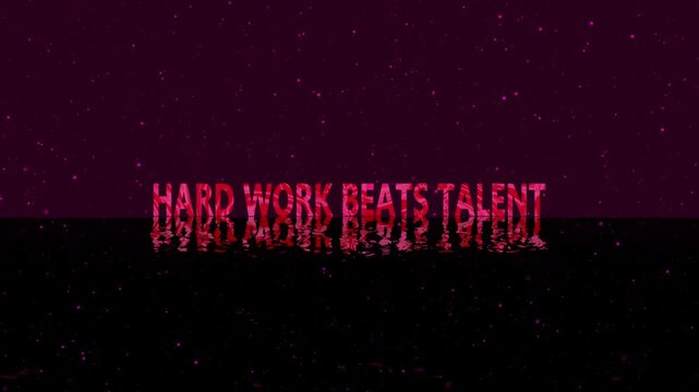 Pink hard work beats talent text reflected on dark surface. Motivational pink hard work beats talent text for athlete inspiration. Empowering pink hard work beats talent text banner.