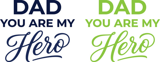 Dad you are my hero motivational typography for fathers day. © Itsvsakib