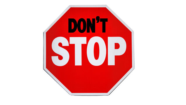 Red octagonal stop sign with DON T STOP text, isolated on transparent background