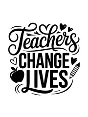 Fototapeta premium Black and white typography centered on the phrase 'Teachers Change Lives'.