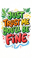 Fototapeta premium Colorful motivational quote illustration with handwritten trust message and tropical leaves background