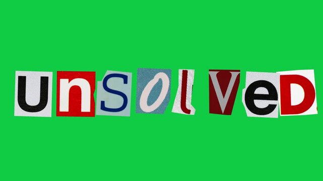 Unsolved text graphic paper cut Stop Motion, magazine collage, ransom note style on green screen