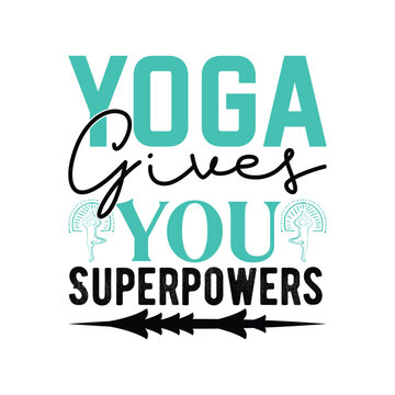 Yoga gives you superpowers 1