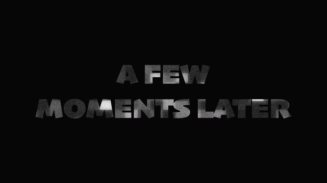 A Few Moments Later Motion Graphic Text Overlay With Grunge Texture On Solid Black Background